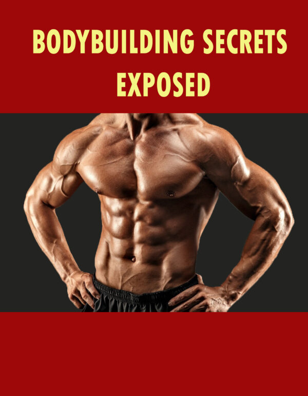 Bodybuilding Secrets Exposed